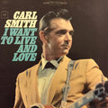 Carl Smith (3) - I Want To Live And Love - LP