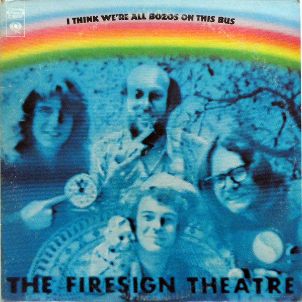 The Firesign Theatre - I Think We're All Bozos On This Bus - LP
