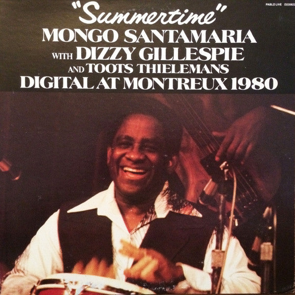 Mongo Santamaria With Dizzy Gillespie And Toots Thielemans - "Summertime" - Digital At Montreux 1980 - LP