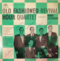 Old Fashioned Revival Hour Quartet Accompanied By Rudy Atwood - Old Fashioned Revival Hour Quartet Accompanied By Rudy Atwood - LP