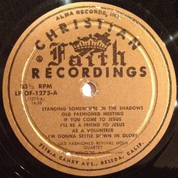 Old Fashioned Revival Hour Quartet Accompanied By Rudy Atwood - Old Fashioned Revival Hour Quartet Accompanied By Rudy Atwood - LP
