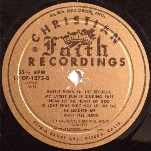 Old Fashioned Revival Hour Quartet Accompanied By Rudy Atwood - Old Fashioned Revival Hour Quartet Accompanied By Rudy Atwood - LP