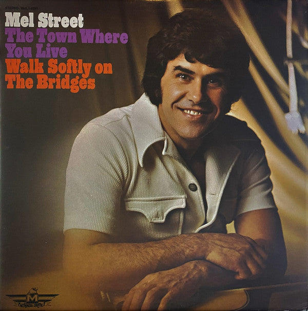 Mel Street - The Town Where You Live / Walk Softly On The Bridges - LP