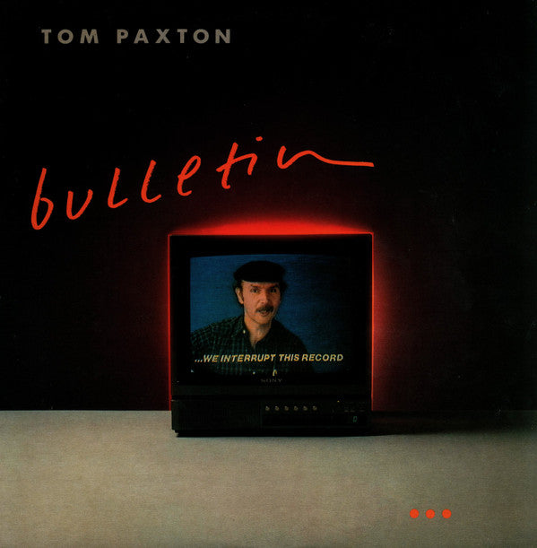 Tom Paxton - Bulletin... We Interrupt This Record - LP