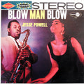 Jesse Powell  - Blow Man Blow - LP