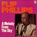 Flip Phillips - A Melody From The Sky - LP