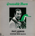 Pat Longo And His Super Big Band - Crocodile Tears - LP