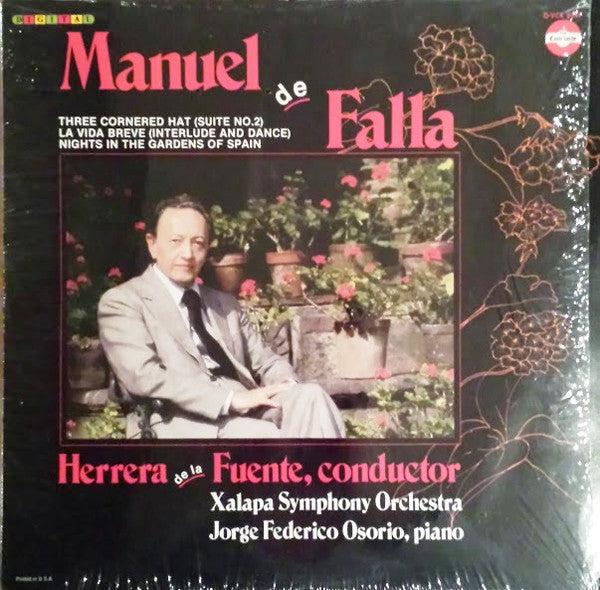 Manuel De Falla / Jorge Federico Osorio, Xalapa Symphony Orchestra*, Herrera De La Fuente* - Three Cornered Hat (Suite No. 2), La Vida Breve (Interlude And Dance), Nights In The Gardens Of Spain - LP