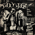Bill Black And His Combo* - Saxy Jazz - LP