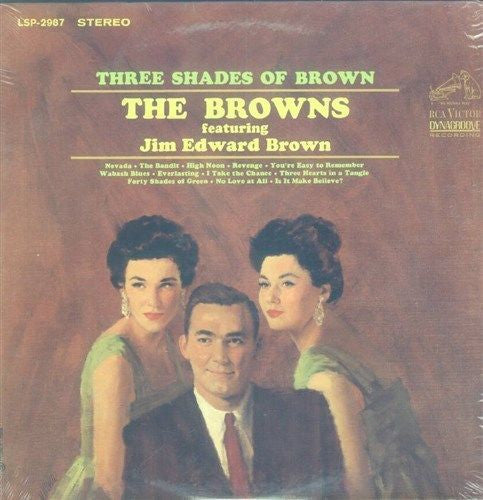 The Browns Featuring Jim Edward Brown* - Three Shades Of Brown - LP