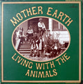 Mother Earth  - Living With The Animals - LP