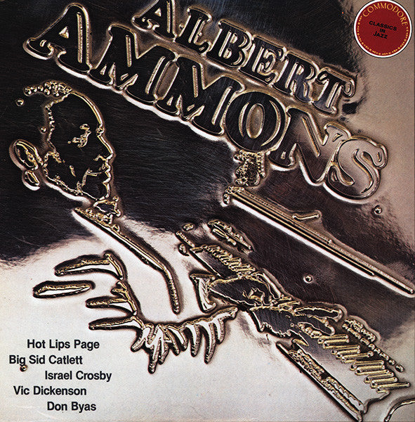Albert Ammons, Albert Ammons And His Rhythm Kings - Boogie Woogie And The Blues