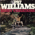 Pat Williams* - Heavy Vibrations - LP