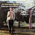 George Hamilton IV - To You And Yours (From Me And Mine) - LP