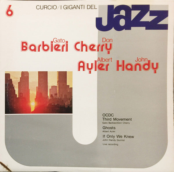 Gato Barbieri, Don Cherry, Albert Ayler, John Handy - I Giganti Del Jazz Vol. 6 - LP