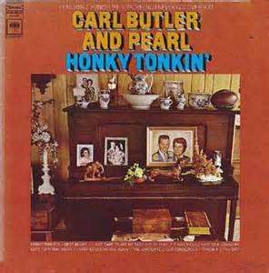 Carl Butler And Pearl* - Honky Tonkin' - LP