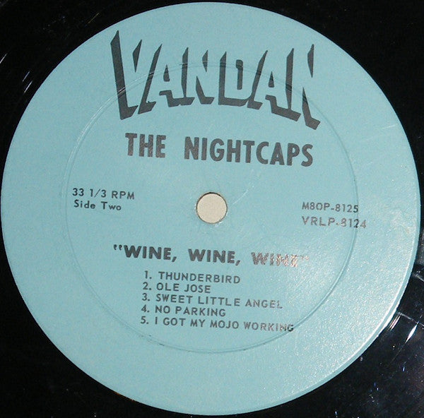 The Nightcaps  - Wine, Wine, Wine - LP