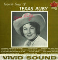 Texas Ruby - Favorite Songs Of Texas Ruby - LP