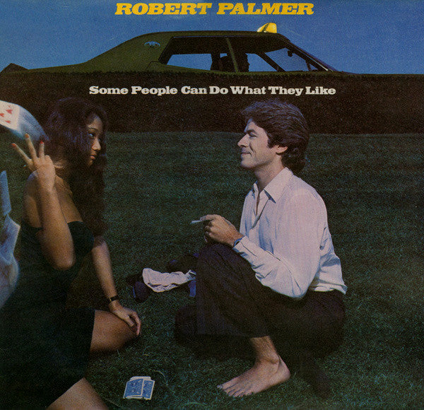 Robert Palmer - Some People Can Do What They Like - LP