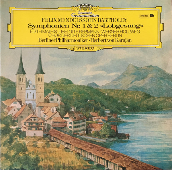 Felix Mendelssohn Bartholdy*, Herbert Von Karajan, Berliner Philharmoniker, Edith Mathis, Liselotte Rebmann, Werner Hollweg, Chor Der Deutschen Oper Berlin - Symphonien Nr. 1 & 2 "Lobgesang" - LP