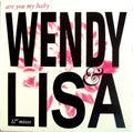 Wendy & Lisa - Are You My Baby (12" Mixes) - LP