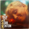 Stan Kenton - The Ballad Style Of Stan Kenton - LP