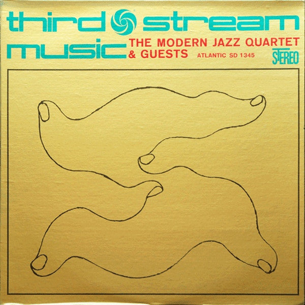The Modern Jazz Quartet - Third Stream Music - LP