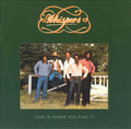Whispers* - Love Is Where You Find It - LP