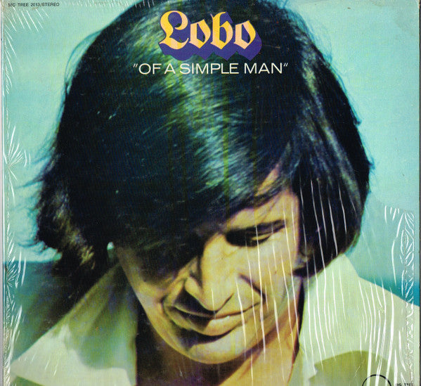 Lobo  - Of A Simple Man - LP