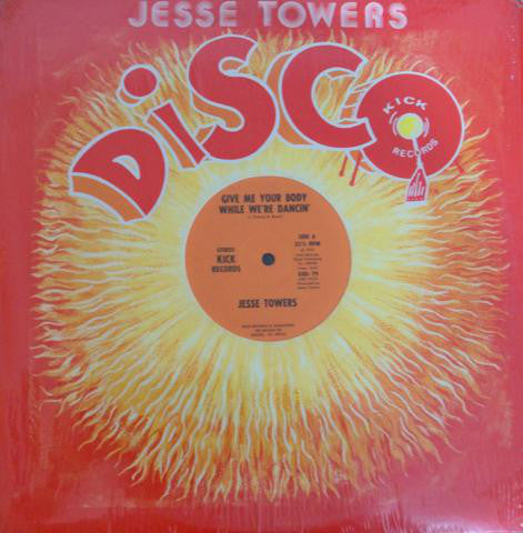 Jesse Towers - Give Me Your Body While We're Dancin' - LP
