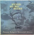 Jimmie Rodgers - Never No Mo' Blues - LP