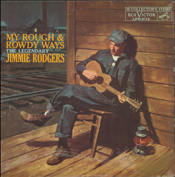 Jimmie Rodgers - My Rough And Rowdy Ways - LP