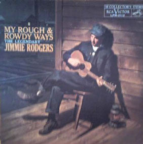 Jimmie Rodgers - My Rough And Rowdy Ways - LP