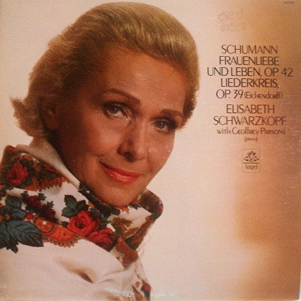 Schumann* / Elisabeth Schwarzkopf - Geoffrey Parsons  - Frauenliebe Und Leben, Op. 42 / Liederkreis, Op. 39 (Eichendorff) - LP