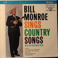 Bill Monroe With The Blue Grass Boys* - Bill Monroe Sings Country Songs (With The Blue Grass Boys) - LP