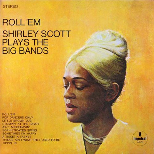 Shirley Scott - Roll 'Em: Shirley Scott Plays The Big Bands - LP