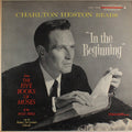 Charlton Heston With The Robert DeCormier Chorale - Charlton Heston Reads "In The Beginning" From The Five Books Of Moses Of The Holy Bible - LP
