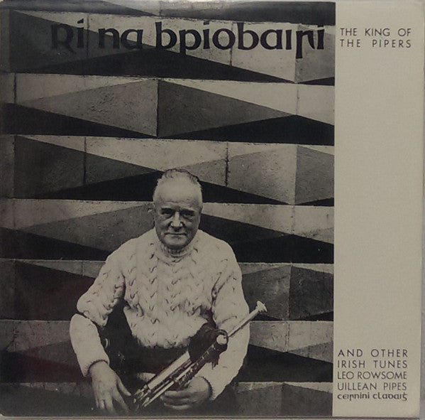 Leo Rowsome - Rí Na bPíobairí - The King Of The Pipers - LP