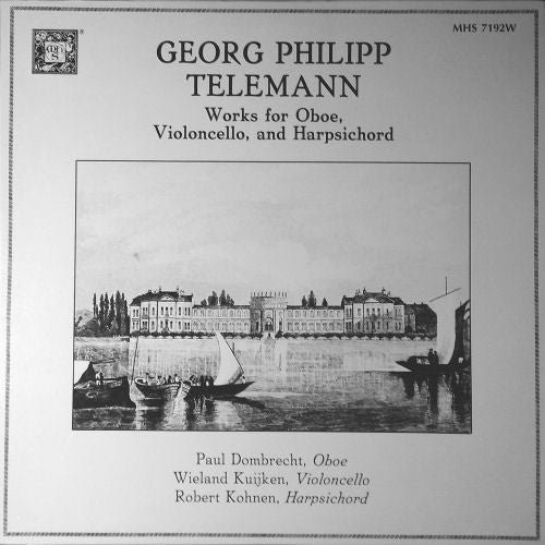 Georg Philipp Telemann / Paul Dombrecht - Wieland Kuijken - Robert Kohnen - Georg Philipp Telemann - Works for Oboe, Violincello, and Harpsichord - LP