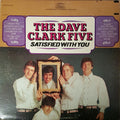 The Dave Clark Five - Satisfied With You - LP