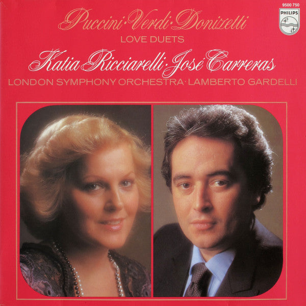 Puccini* ∙ Verdi* ∙ Donizetti*, Katia Ricciarelli ∙ José Carreras, London Symphony Orchestra ∙ Lamberto Gardelli - Love Duets - LP