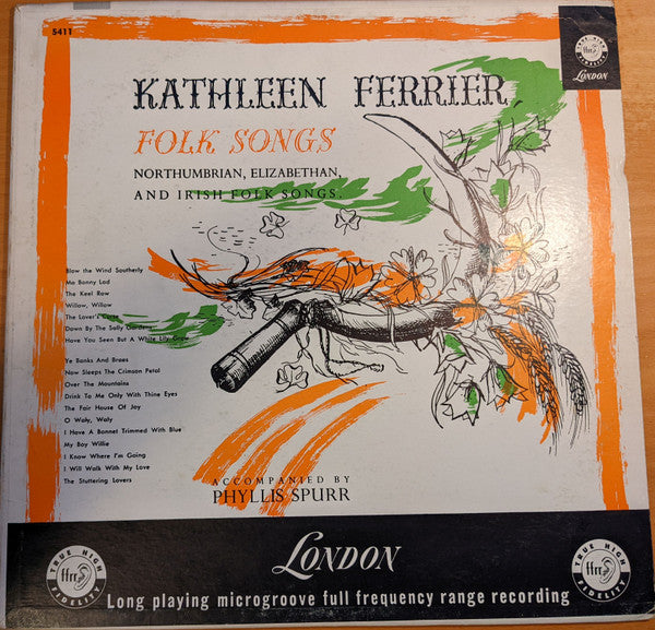 Kathleen Ferrier Accompanied By Phyllis Spurr - Folk Songs: Northumbrian, Elizabethan, And Irish Folk Songs - LP