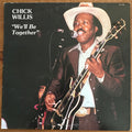 Chick Willis - We'll Be Together - LP