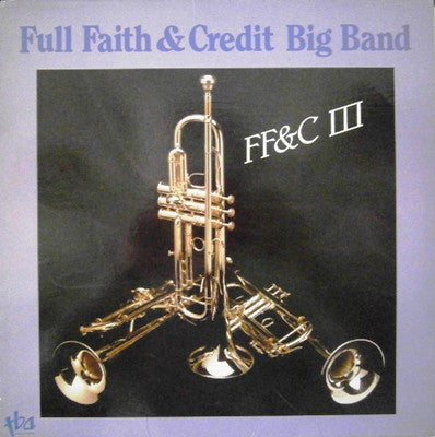 Full Faith & Credit Big Band - FF&C III - LP