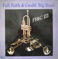 Full Faith & Credit Big Band - FF&C III - LP