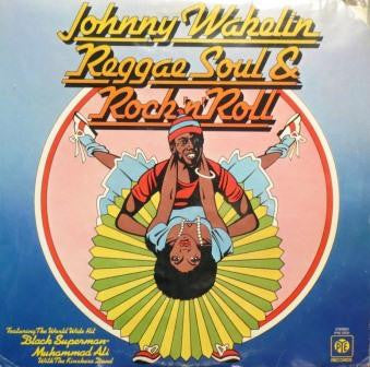 Johnny Wakelin - Reggae, Soul, And Rock 'n' Roll - LP