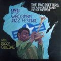 Dizzy Gillespie, The Pacesetters* - Live! At The Wisconsin Jazz Festival - LP
