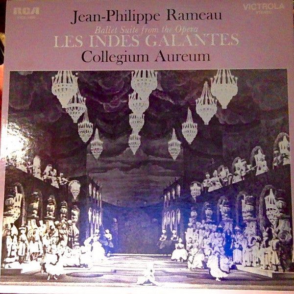 Collegium Aureum - Jean-Philippe Rameau Ballet Suite from the Opera LES INDES GALANTES - LP