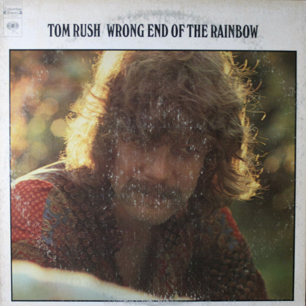 Tom Rush - Wrong End Of The Rainbow