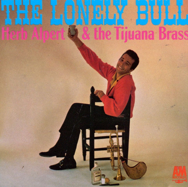 Herb Alpert & The Tijuana Brass - The Lonely Bull - LP